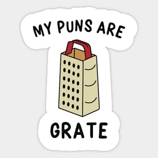 My Puns are Grate Sticker